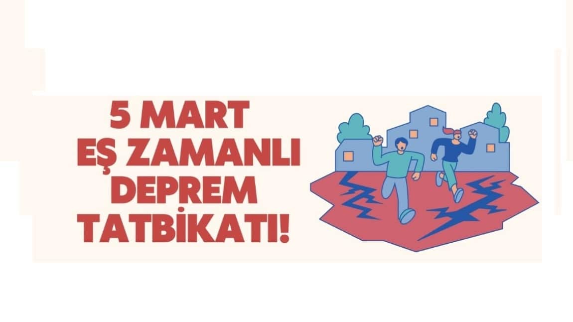 İLİMİZDEKİ BÜTÜN OKULLARIMIZDA EŞ ZAMANLI DEPREM TATBİKATI!